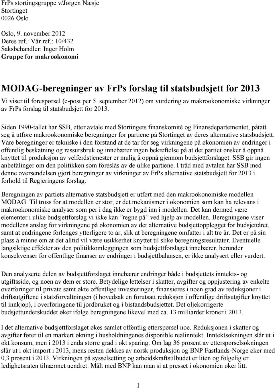 september 2012) om vurdering av makroøkonomiske virkninger av FrPs forslag til statsbudsjett for 2013.