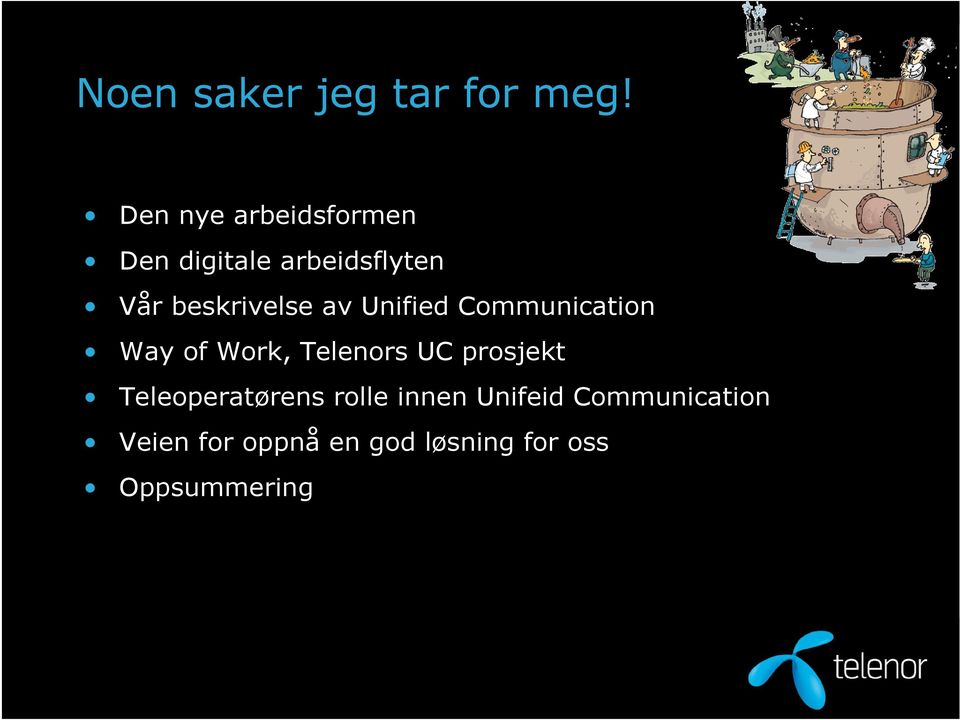 beskrivelse av Unified Communication Way of Work, Telenors UC