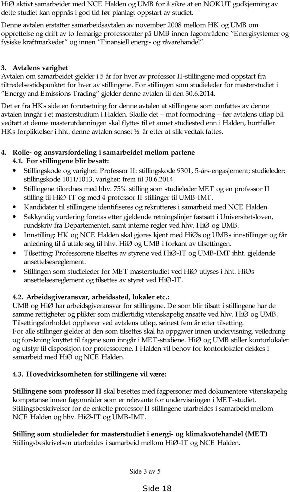 innen Finansiell energi- og råvarehandel. 3.