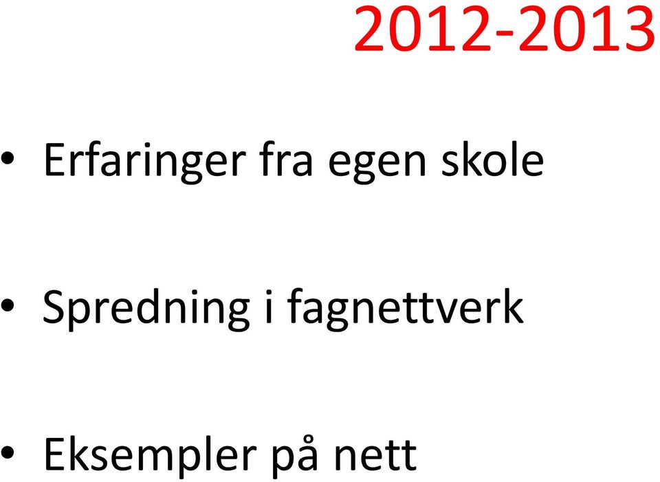 skole Spredning i