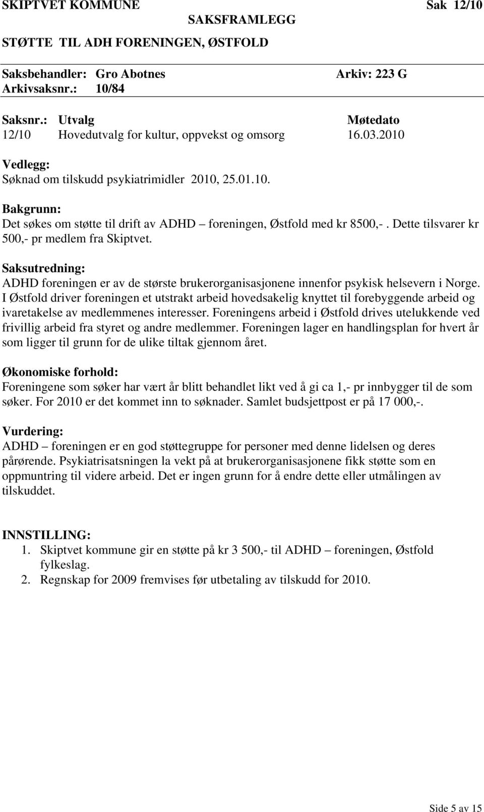 Saksutredning: ADHD foreningen er av de største brukerorganisasjonene innenfor psykisk helsevern i Norge.