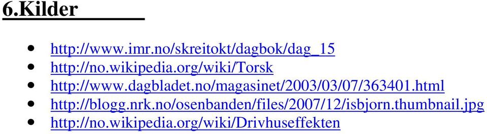 no/magasinet/2003/03/07/363401.html http://blogg.nrk.