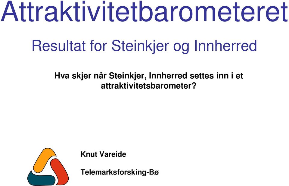 Steinkjer, Innherred settes inn i et