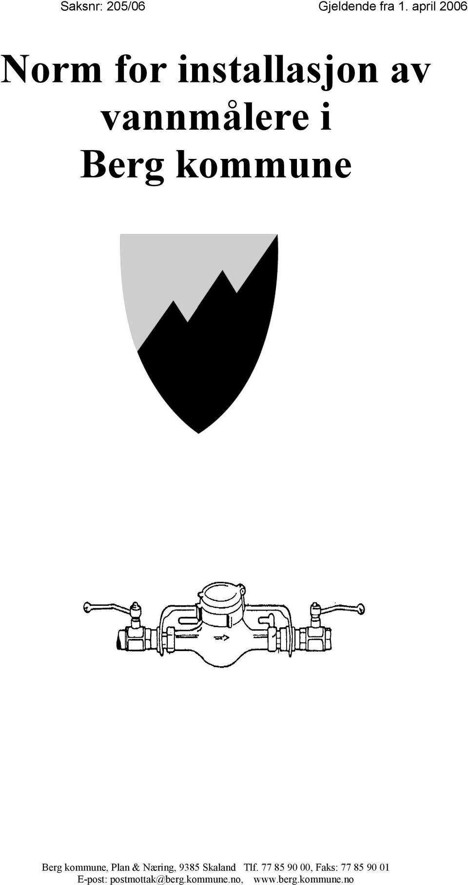 kommune Berg kommune, Plan & Næring, 9385 Skaland Tlf.