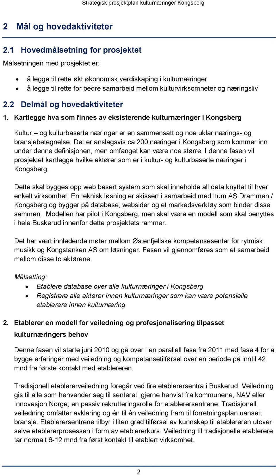 næringsliv 2.2 Delmål og hovedaktiviteter 1.