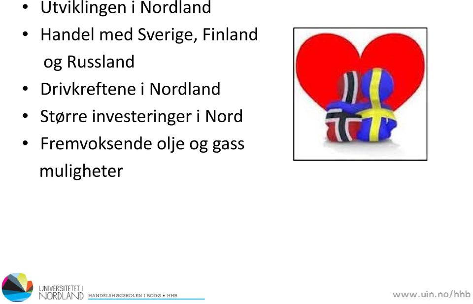 Drivkreftene i Nordland Større