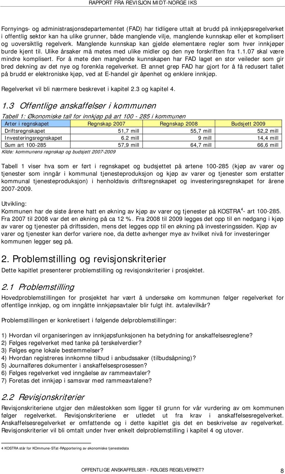 1.07 skal være mindre komplisert. For å møte den manglende kunnskapen har FAD laget en stor veileder som gir bred dekning av det nye og forenkla regelverket.