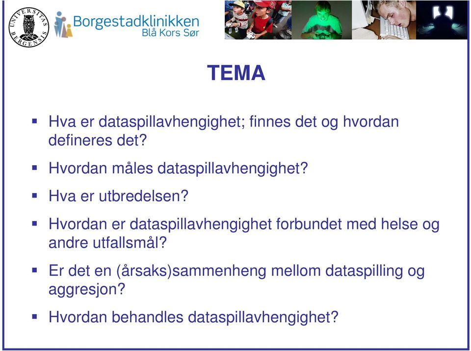 Hvordan er dataspillavhengighet forbundet med helse og andre utfallsmål?