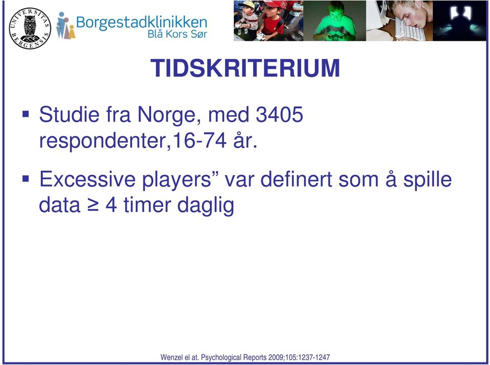 Excessive players var definert som å spille