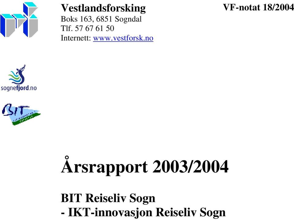 no VF-notat 18/2004 Årsrapport 2003/2004