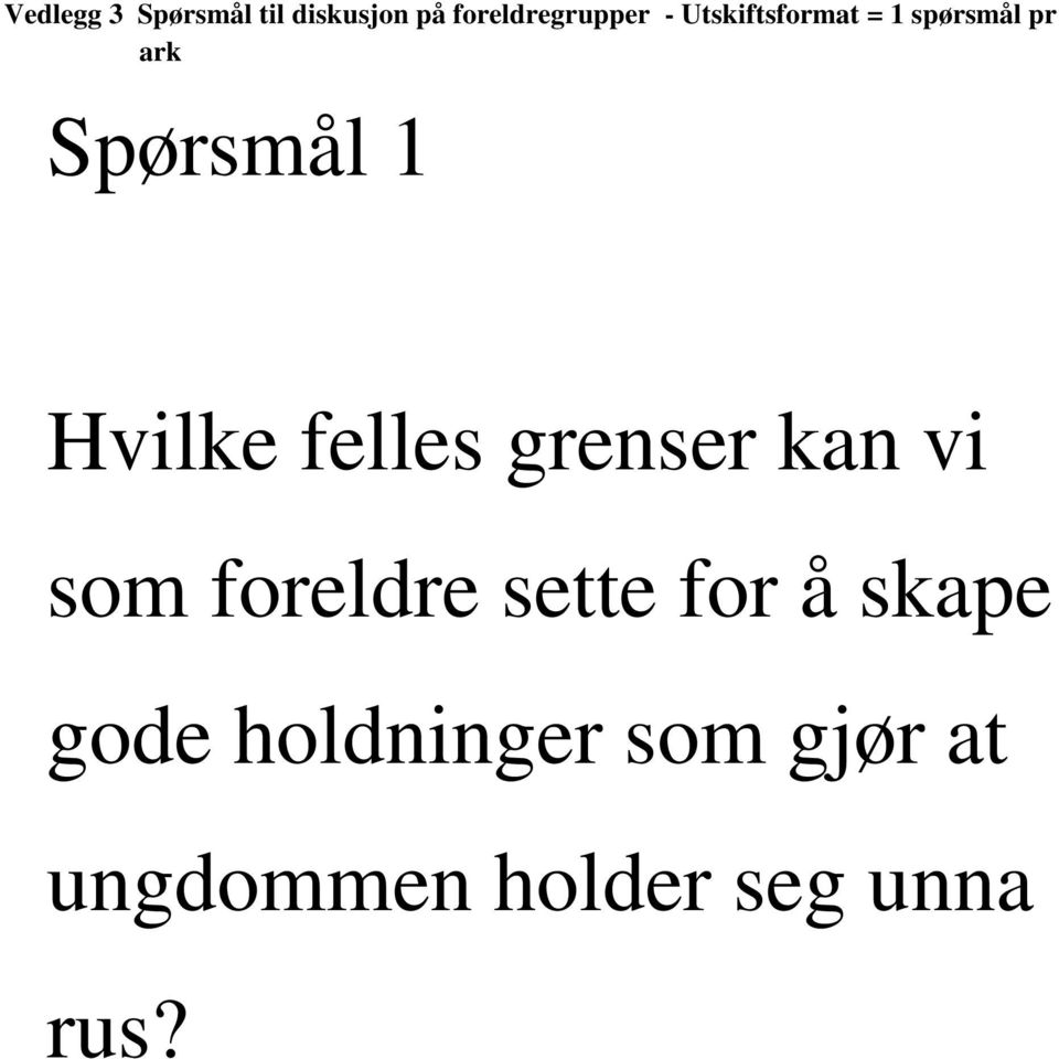 felles grenser kan vi som foreldre sette for å skape