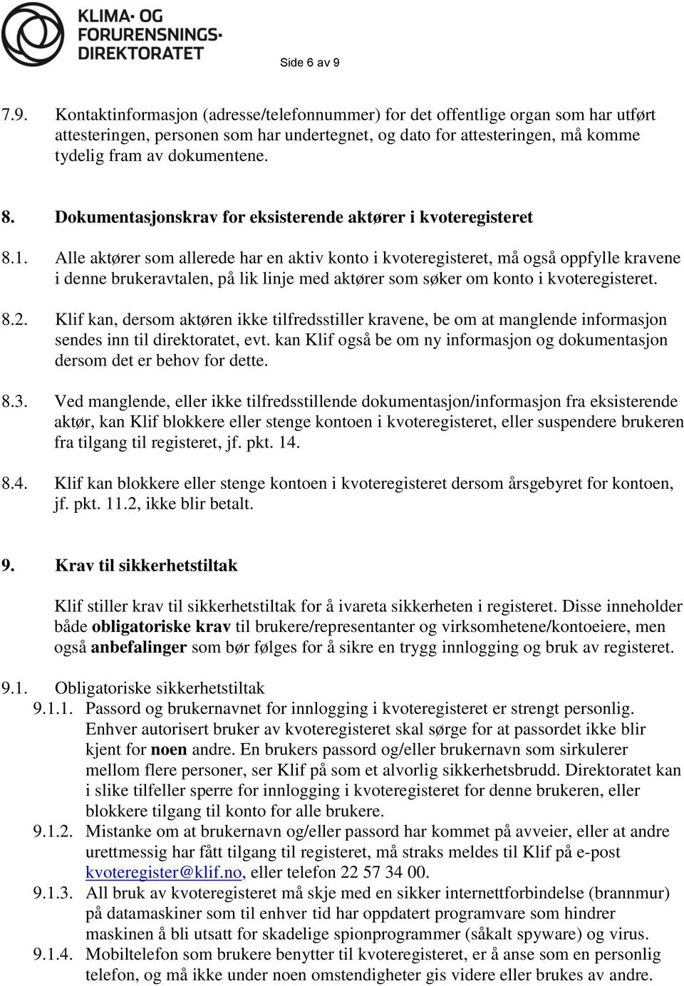 Dokumentasjonskrav for eksisterende aktører i kvoteregisteret 8.1.