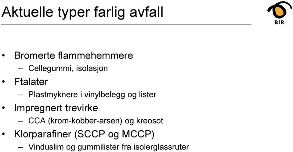 lister Impregnert trevirke CCA (krom-kobber-arsen) og kreosot