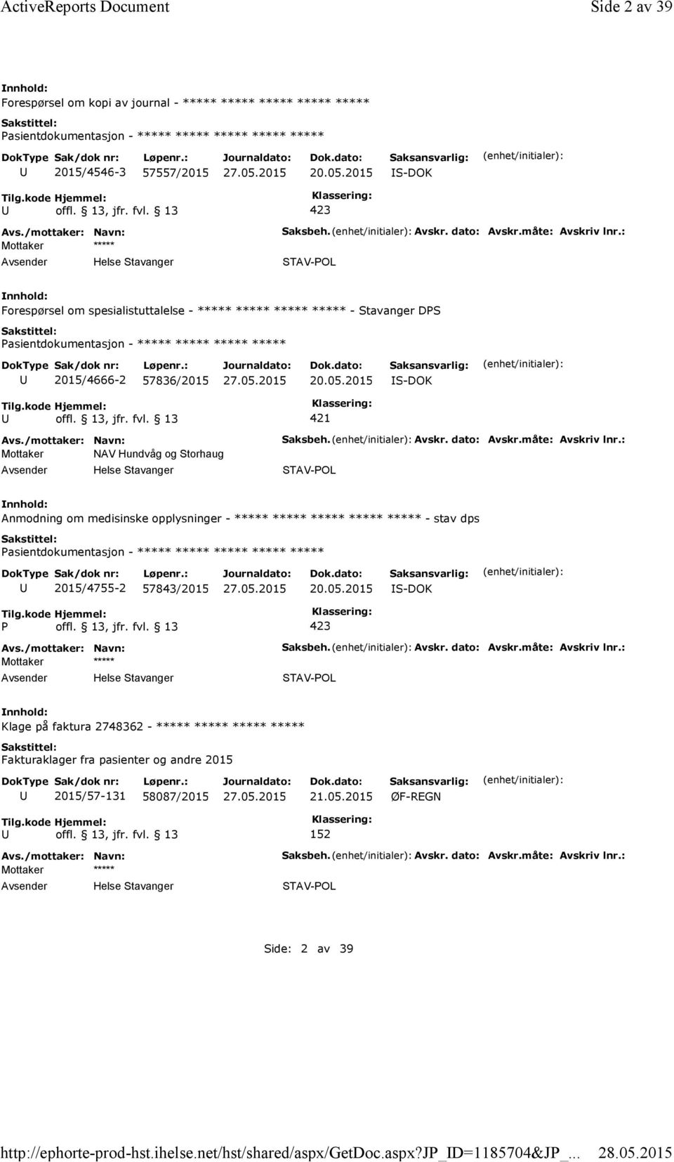 2015 421 Mottaker NAV Hundvåg og Storhaug Saksbeh. Avskr. dato: Avskr.måte: Avskriv lnr.