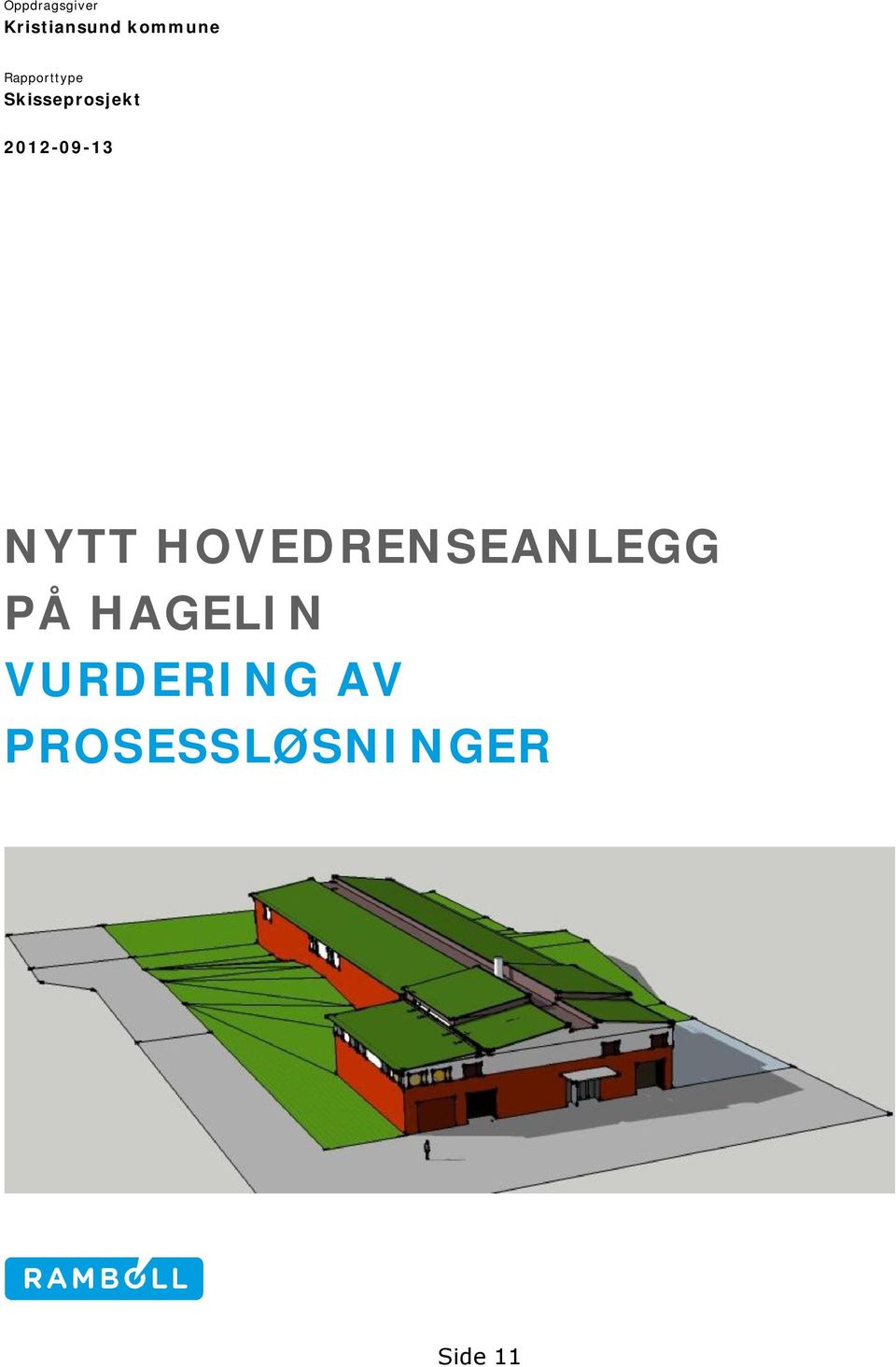 2012-09-13 NYTT HOVEDRENSEANLEGG PÅ