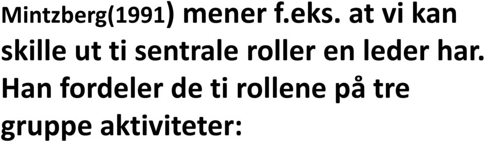 roller en leder har.