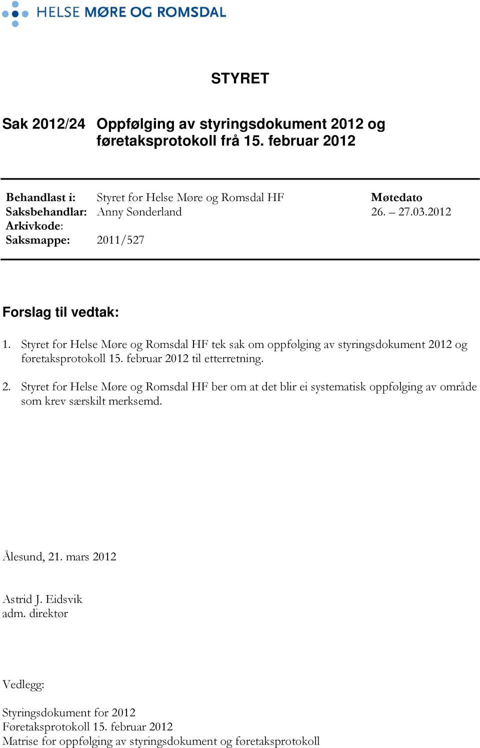 Styret for Helse Møre og Romsdal HF tek sak om oppfølging av styringsdokument 20
