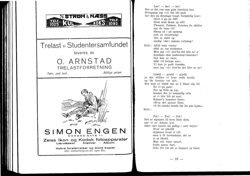 Hæng så i på spræng som en buestreeng! Det er støtt og stadig (det) samme refræn Altid man venter slikt av oss studenter. Men jeg (vi) tror'ke det blir n denslags små tankeeksp'rimenter!