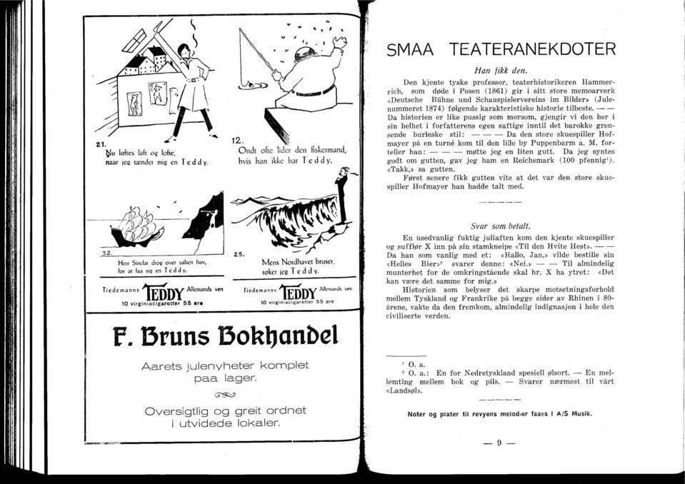 pussig som morso sin helhet i forfatterens egen saftige in sende burleske stil: Da de mayer på en turne kom til den lille by Pu teller han: møtte jeg godt om gutten, gav jeg ham en Reic «Takk,» sa