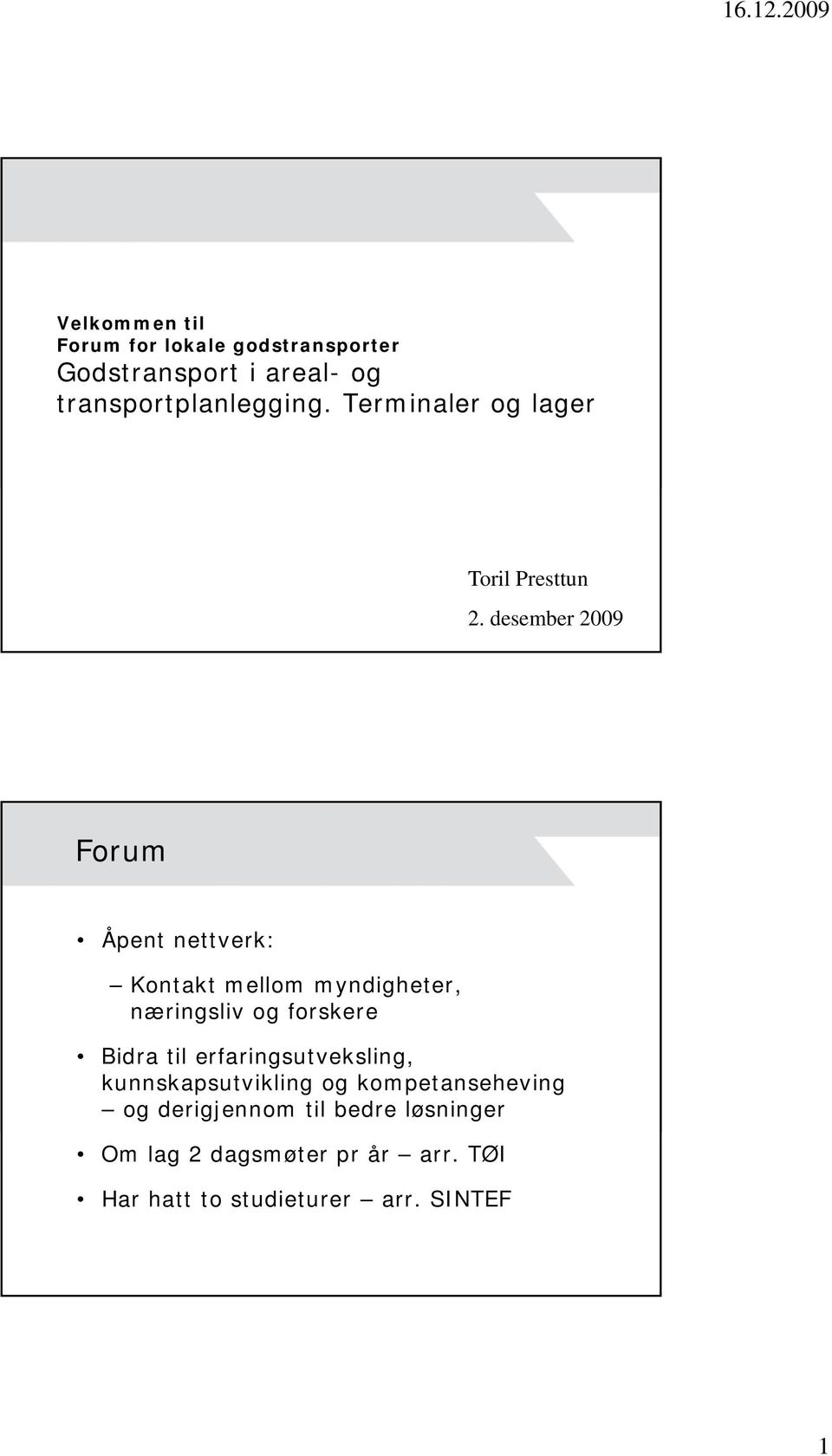 Terminaler og lager Toril Presttun 2.