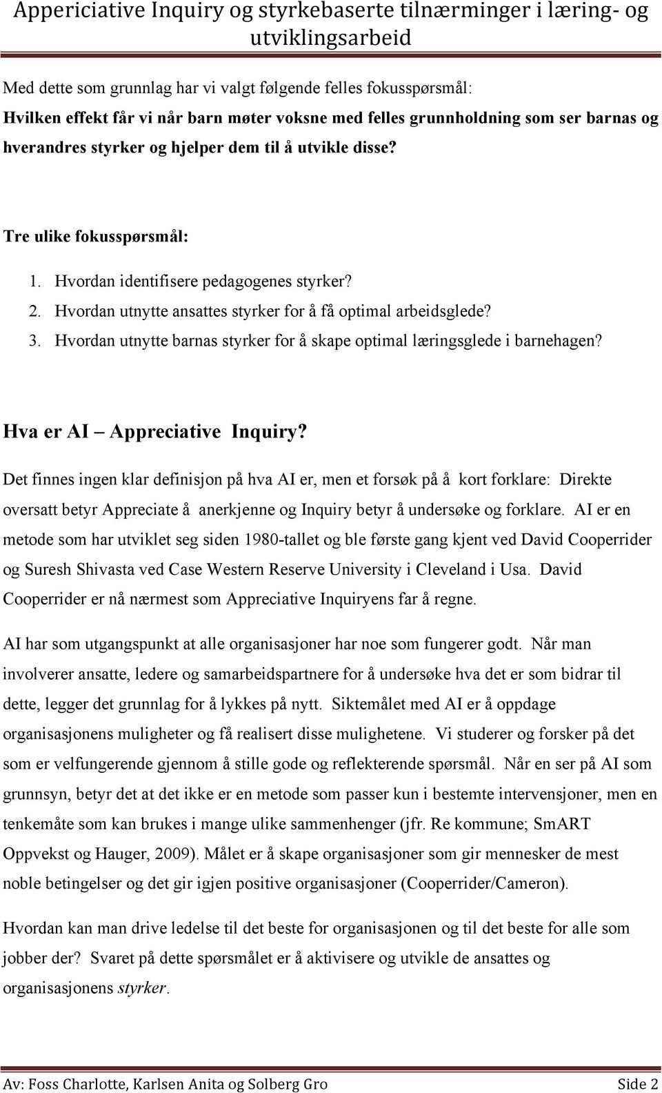 Hvordan utnytte barnas styrker for å skape optimal læringsglede i barnehagen? Hva er AI Appreciative Inquiry?