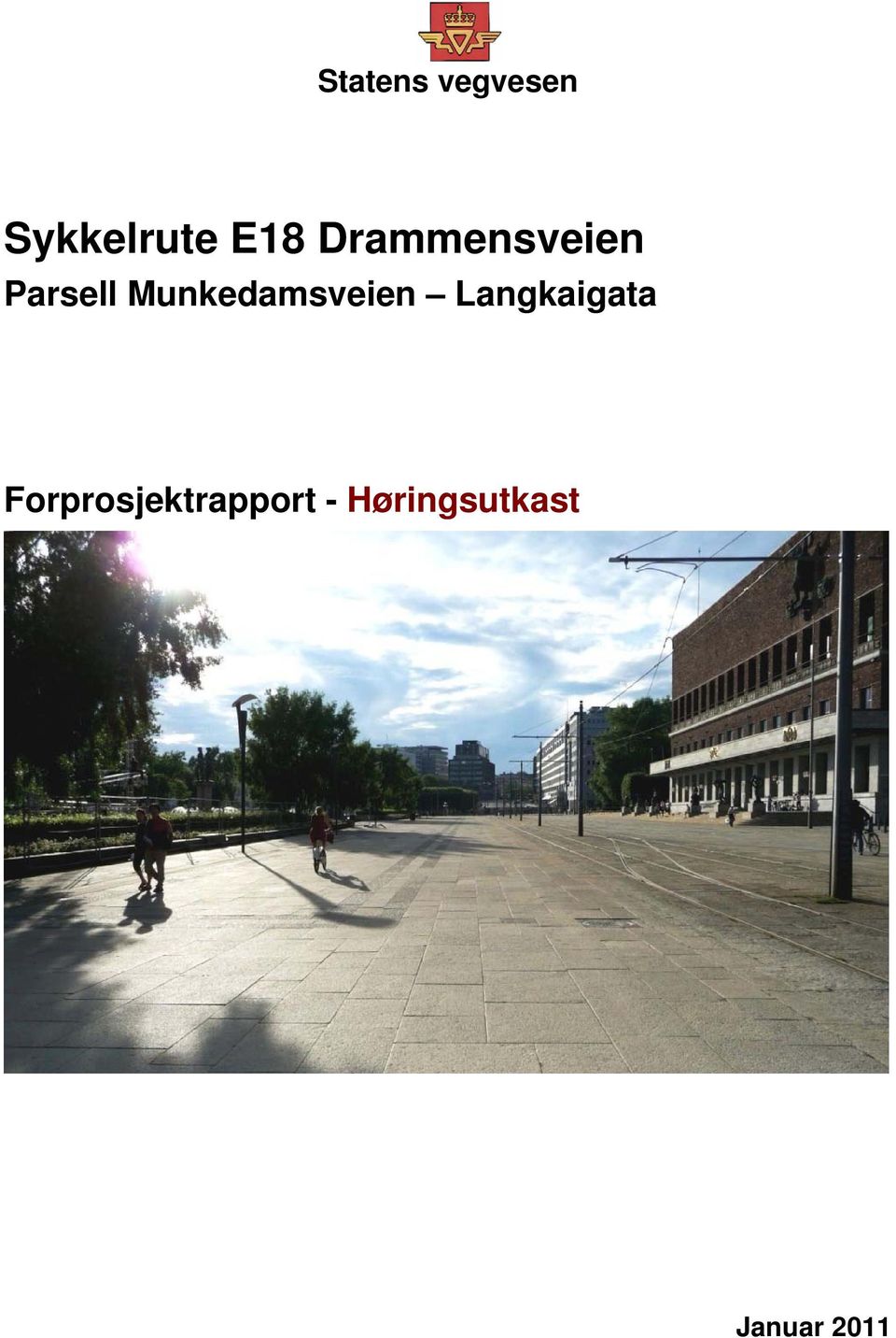 Munkedamsveien Langkaigata