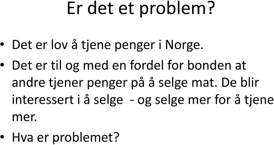 tjener penger på å selge mat.