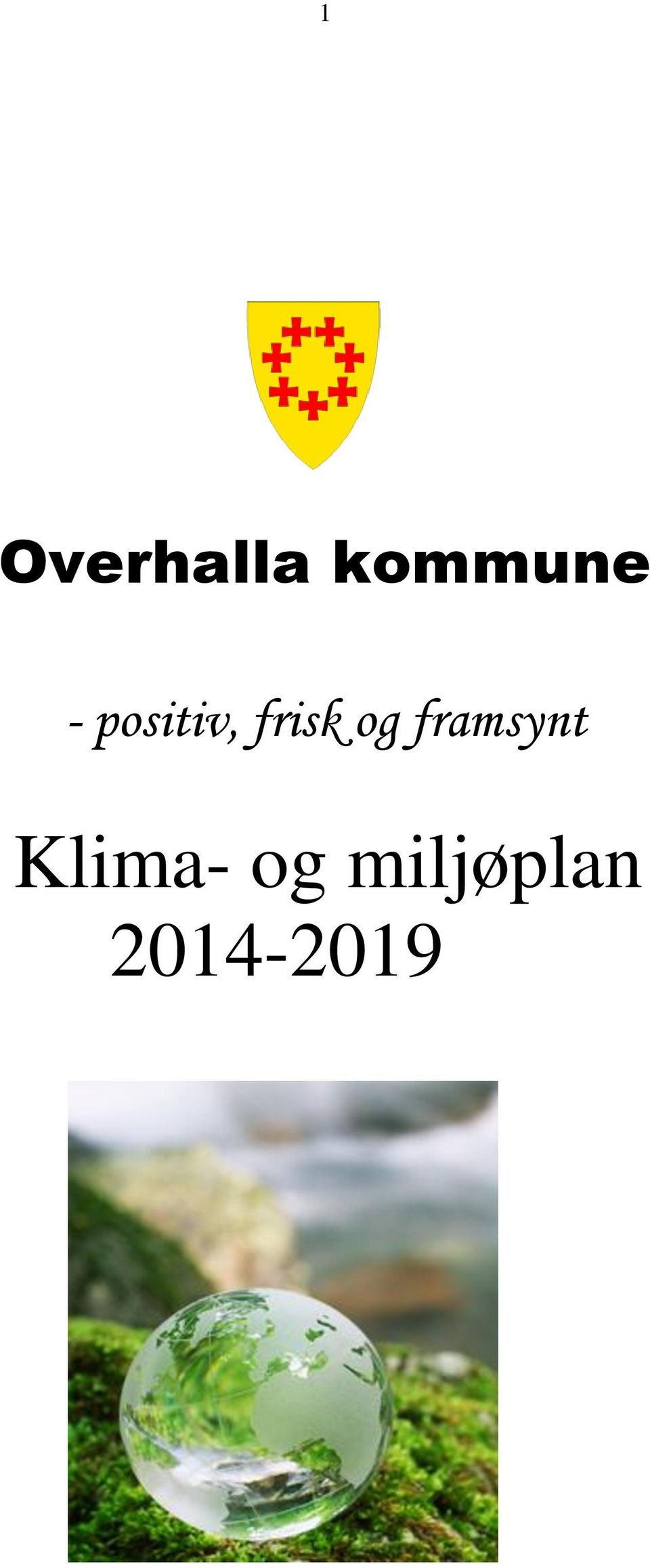 frisk og framsynt