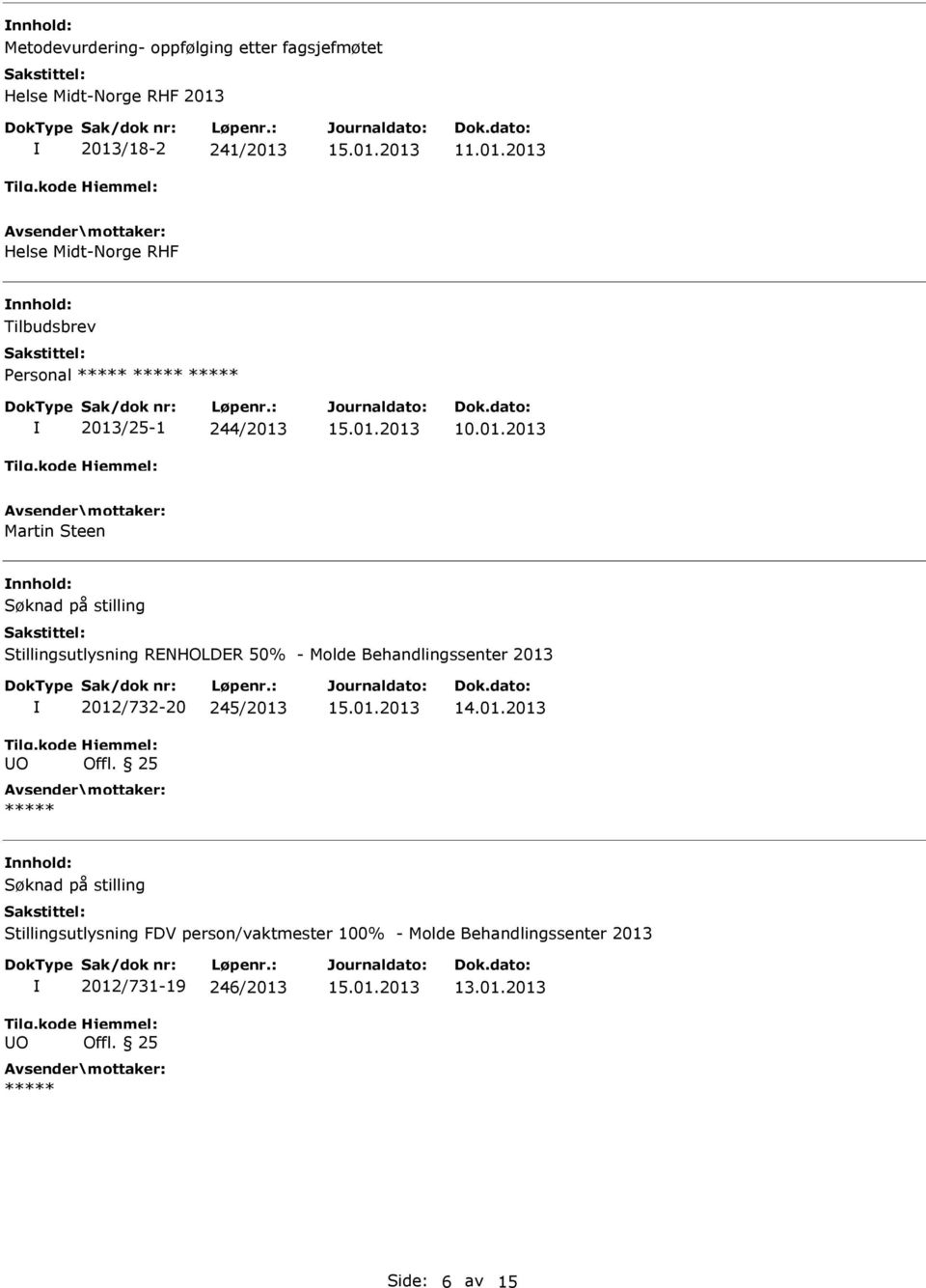 01.2013 Martin Steen Stillingsutlysning RENHOLDER 50% - Molde Behandlingssenter