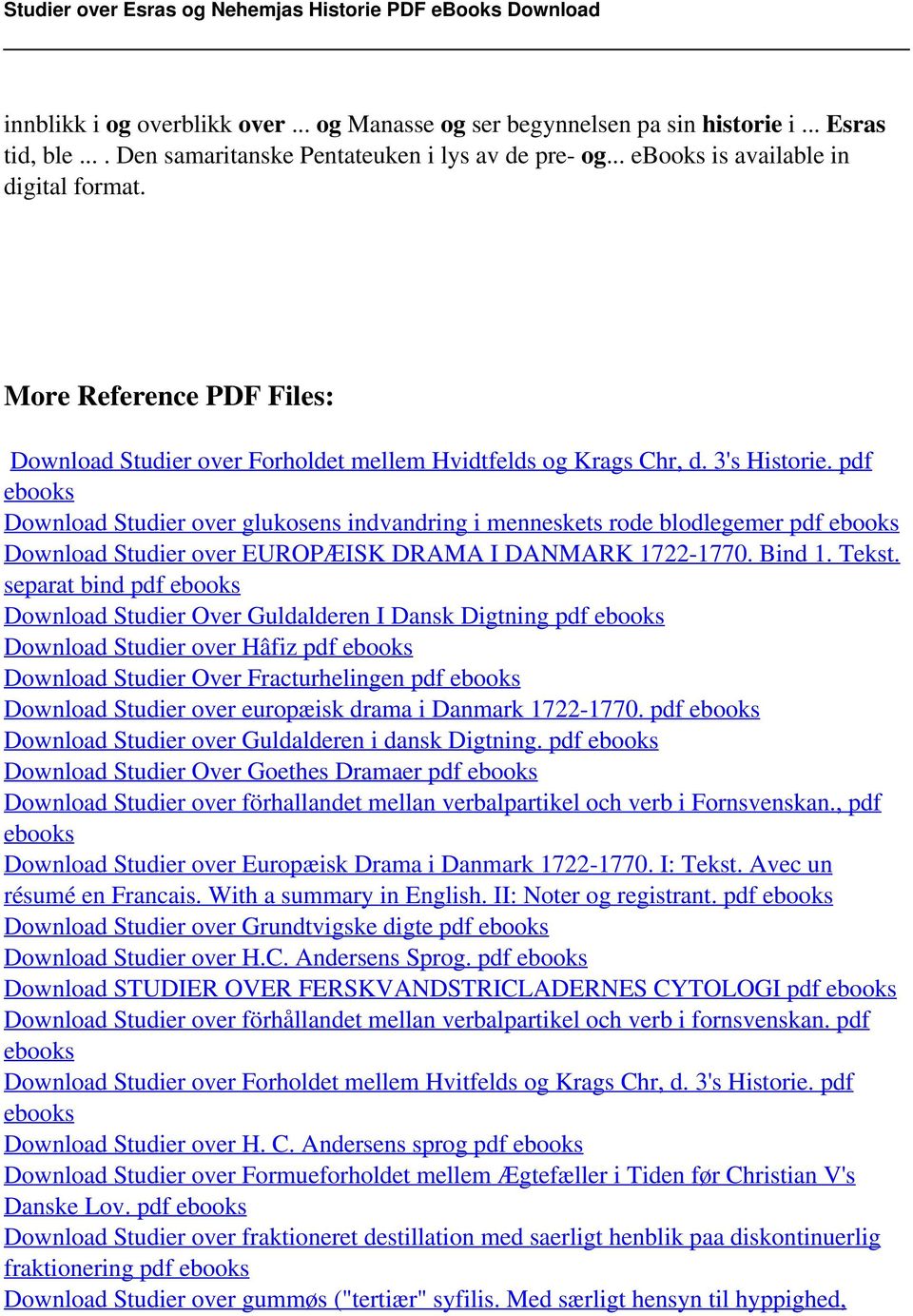 pdf ebooks Download Studier over glukosens indvandring i menneskets rode blodlegemer pdf ebooks Download Studier over EUROPÆISK DRAMA I DANMARK 1722-1770. Bind 1. Tekst.