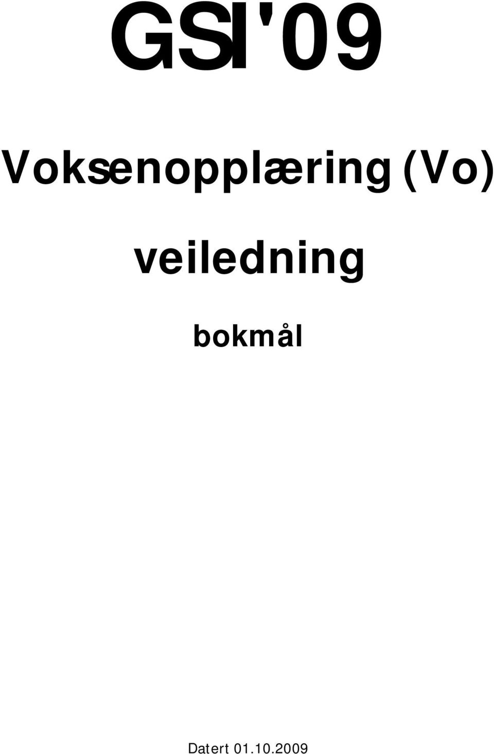 (Vo) veiledning