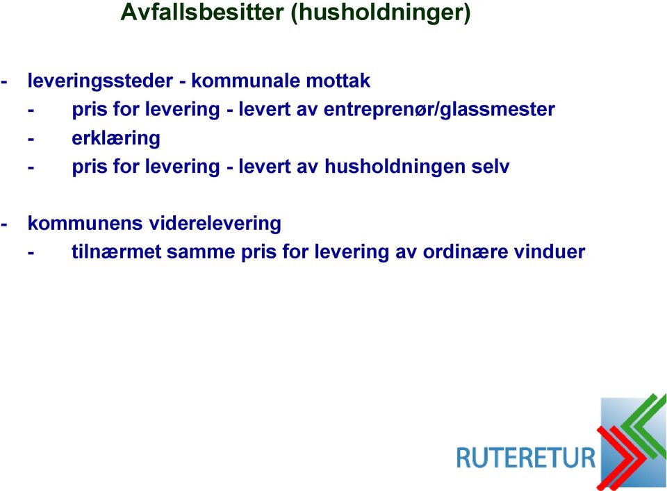 erklæring - pris for levering - levert av husholdningen selv -