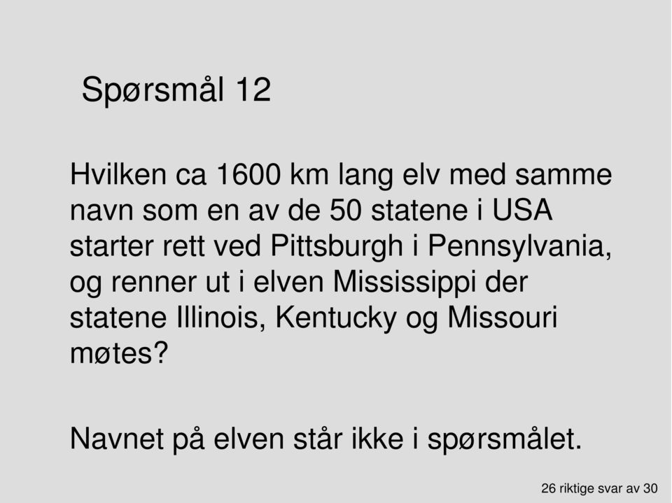 renner ut i elven Mississippi der statene Illinois, Kentucky og