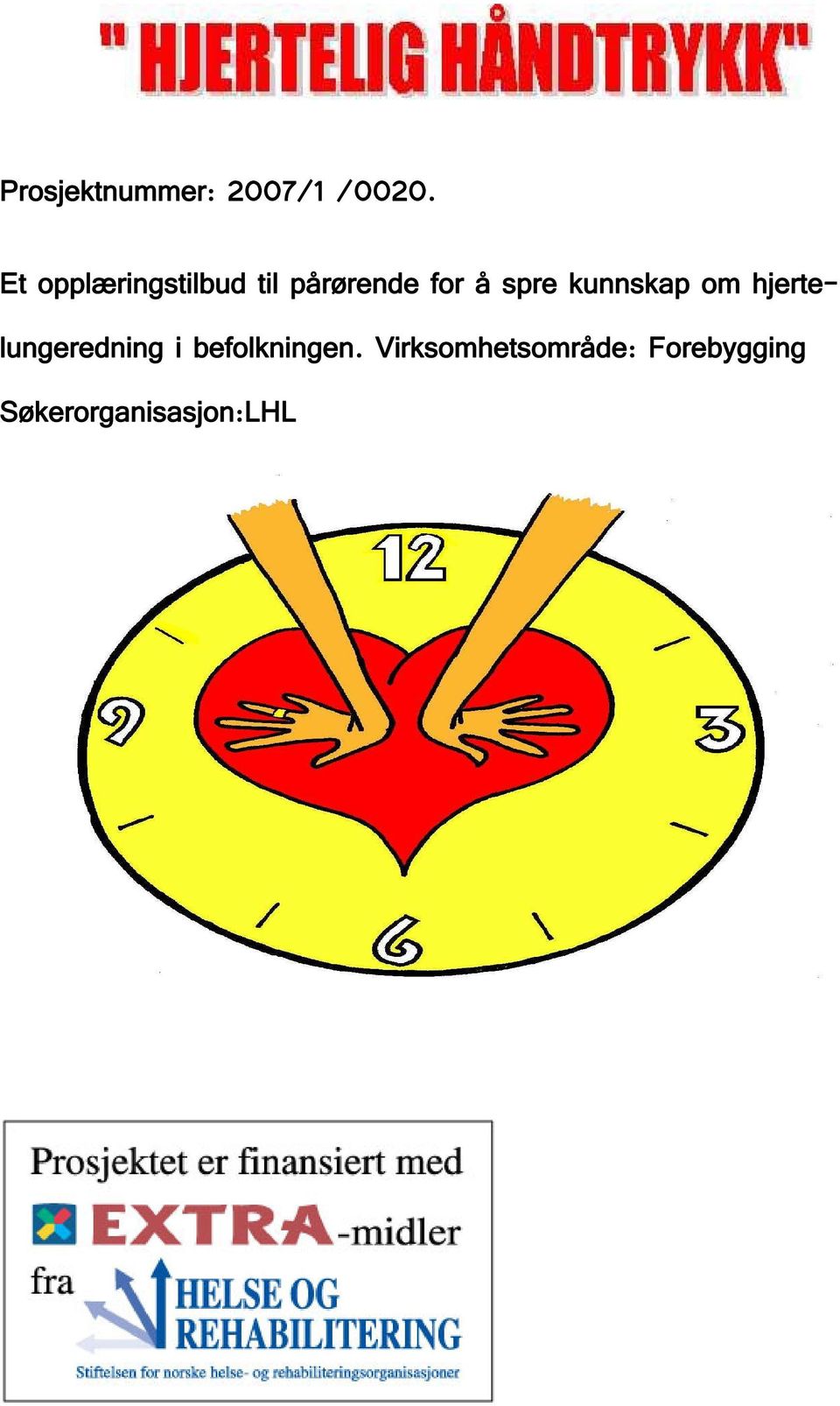 spre kunnskap om hjertelungeredning i