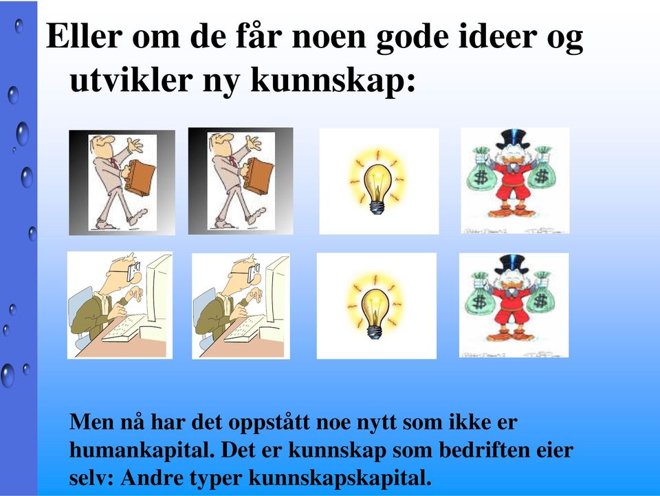 ikke er humankapital.