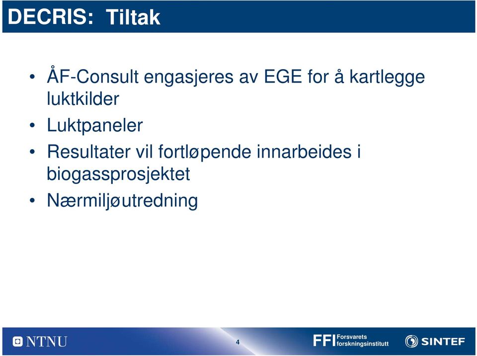 Resultater vil fortløpende innarbeides i