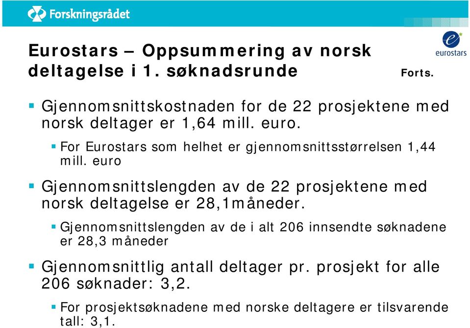 For Eurostars som helhet er gjennomsnittsstørrelsen 1,44 mill.