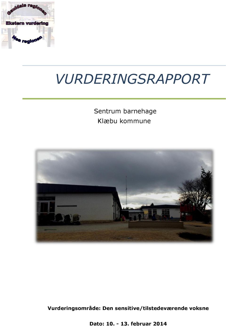 Vurderingsområde: Den