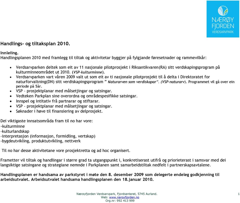verdskapingsprogram på kulturminneområdet ut 2010. (-kulturminne).