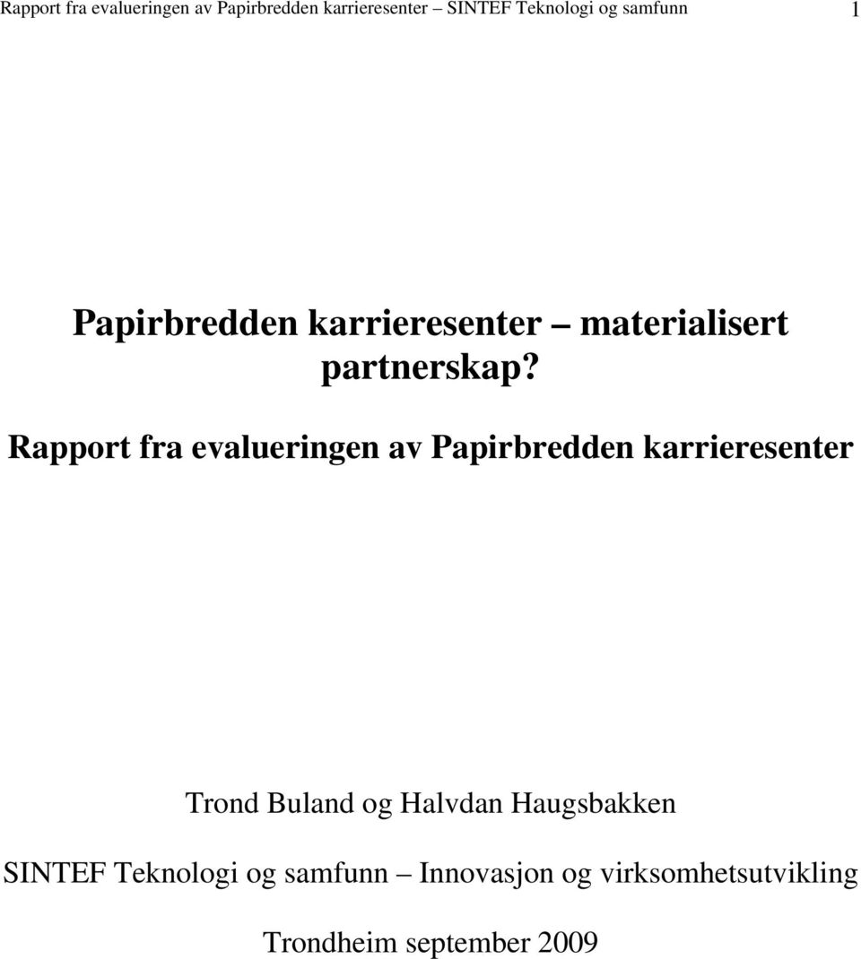 Rapport fra evalueringen av Papirbredden karrieresenter Trond Buland og Halvdan