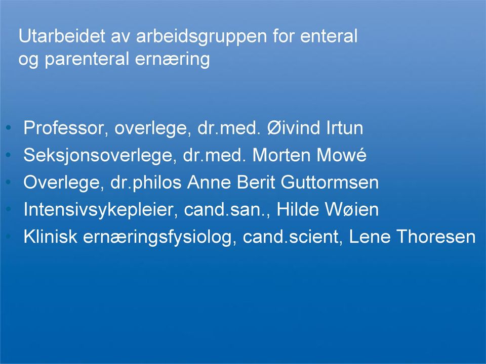 philos Anne Berit Guttormsen Intensivsykepleier, cand.san.