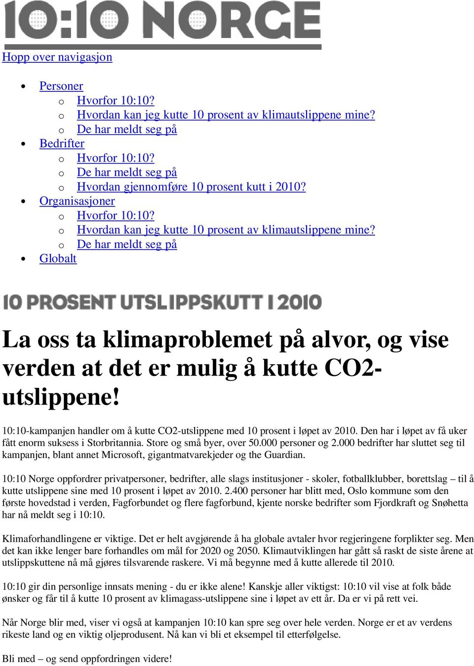 o De har meldt seg på Globalt La oss ta klimaproblemet på alvor, og vise verden at det er mulig å kutte CO2- utslippene!