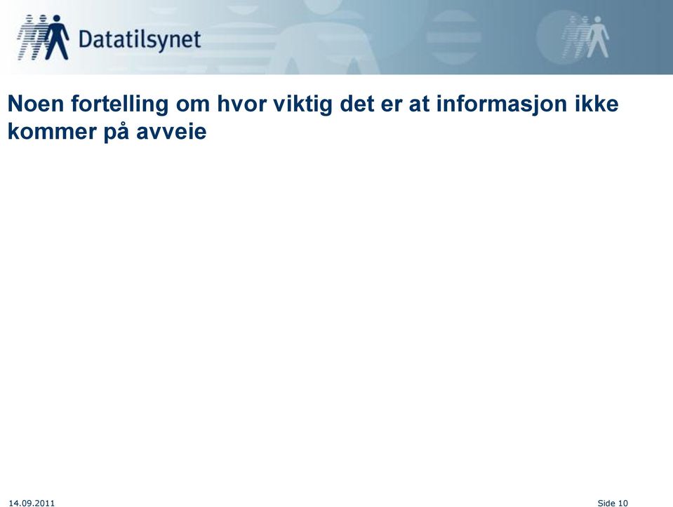 informasjon ikke kommer