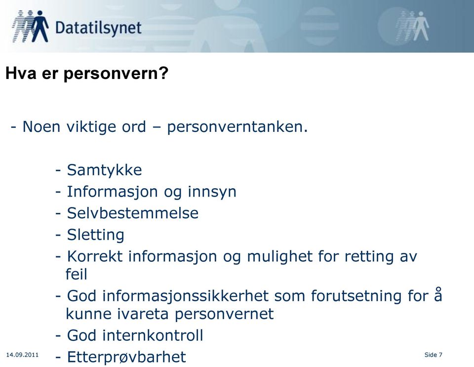 informasjon og mulighet for retting av feil - God informasjonssikkerhet som