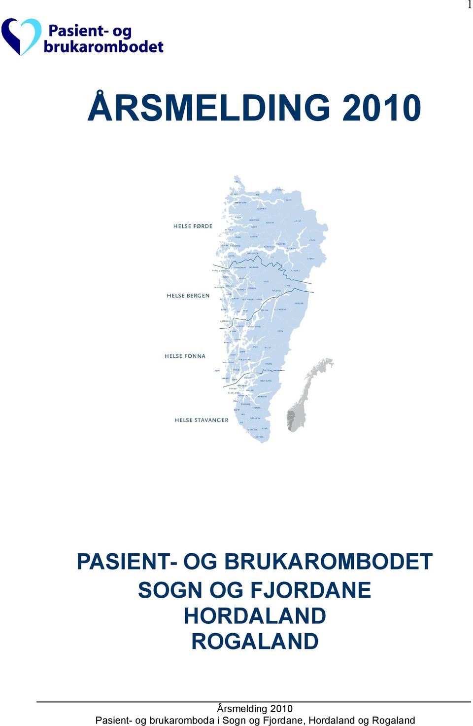 ROGALAND Årsmelding 2010 Pasient- og