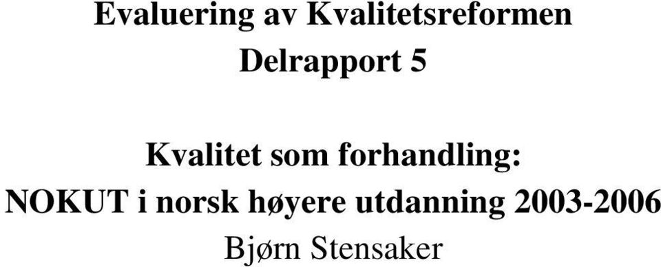 forhandling: NOKUT i norsk