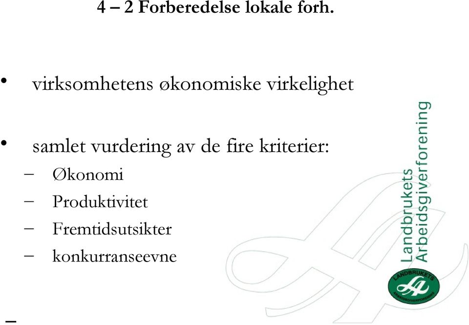 samlet vurdering av de fire kriterier: