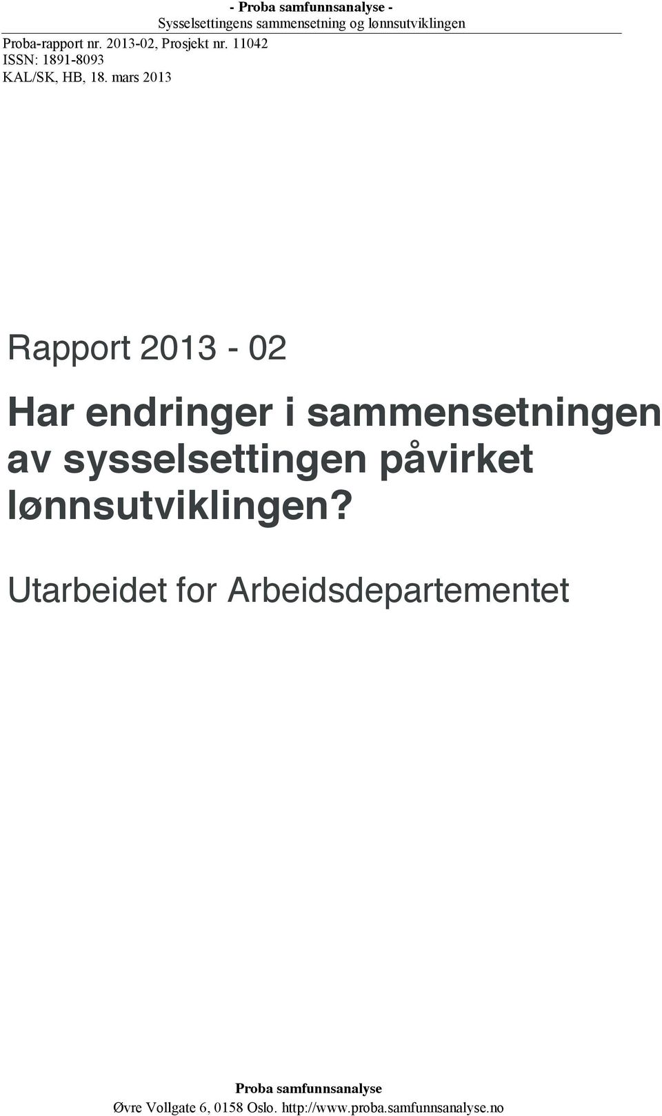 påvirket lønnsutviklingen?