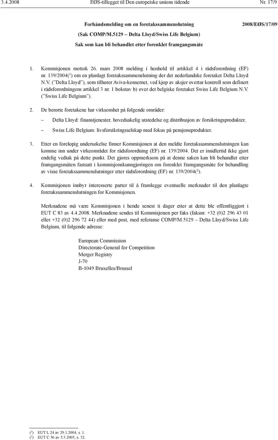 139/2004( 1 ) om en planlagt foretakssammenslutning der det nederlandske foretaket Delta Lloyd N.V.