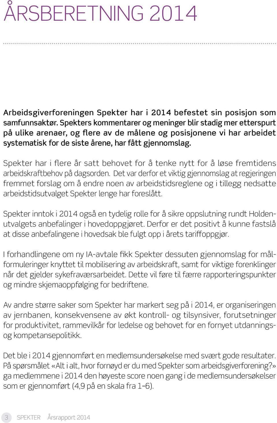 Spekter har i flere år satt behovet for å tenke nytt for å løse fremtidens arbeidskraftbehov på dagsorden.